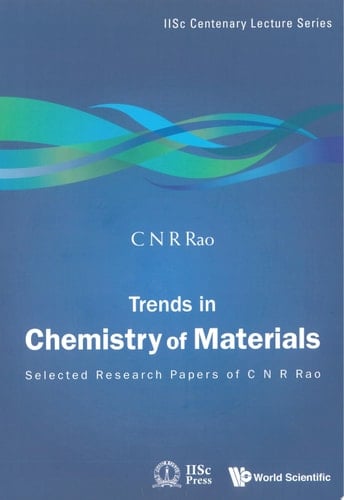 Trends in Chemistry of Materials Selected Research Papers of C.N.R. Rao