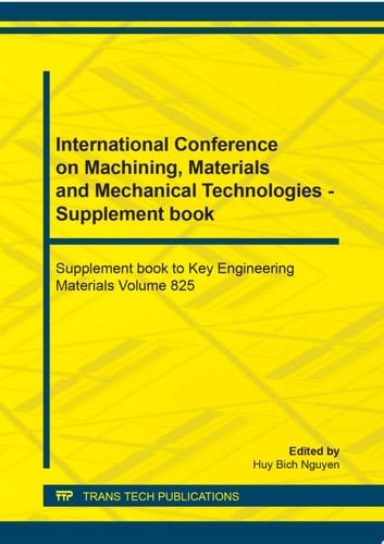 International Conference on Machining, Materials and Mechanical Technologies - Supplement book