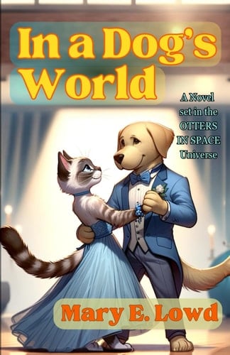 In a Dog's World (Otters In Space)