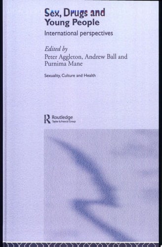 Sex, Drugs and Young People International Perspectives