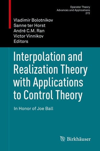 Interpolation and Realization Theory with Applications to Control Theory In Honor of Joe Ball