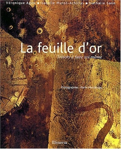 La feuille d'or trésors à faire soi-même