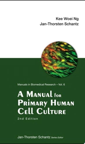 Manual For Primary Human Cell Culture, A (2nd Edition)