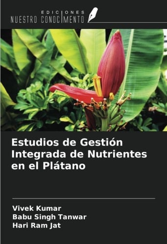 Estudios de Gestión Integrada de Nutrientes en el Plátano (Spanish Edition)