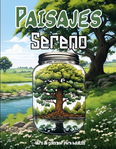 libro de colorear paisajes sereno para adultos: con Hermosos faciles Paisajes y Vida silvestre con Campos de Flores para relajación antiestres (Spanish Edition)