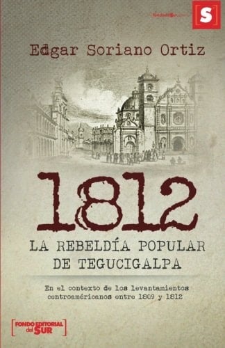 1812 la Rebeldía Popular de Tegucigalpa