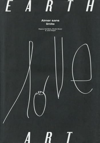 Earth Art Aimer sans limite