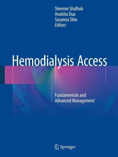 Hemodialysis Access Fundamentals and Advanced Management