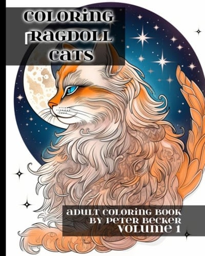 Coloring Ragdoll Cats: Adult Coloring Book: Stress Relieving Mandalas, Patterns, and Designs Volume 1