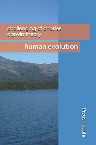 CHALLENGING OF CHARLES DARWIN THEORY Human evolution