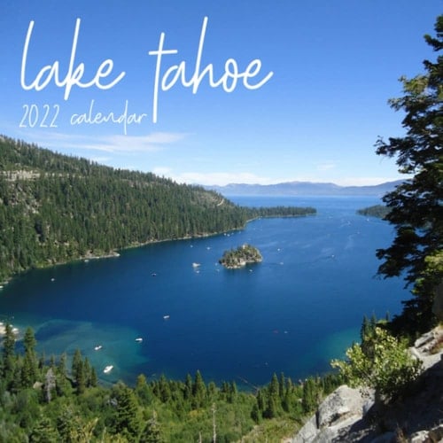 Lake Tahoe Calendar 2022: January 2022 - December 2022 OFFICIAL Squared Monthly Calendar, 12 Months | BONUS 4 Months 2022