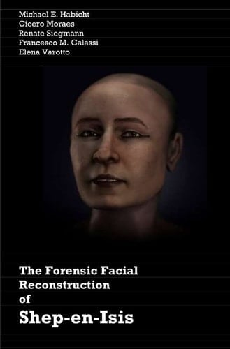 The Forensic Facial Reconstruction of Shep-en-Isis The Egyptian Mummy in the Abbey Library of St. Gall