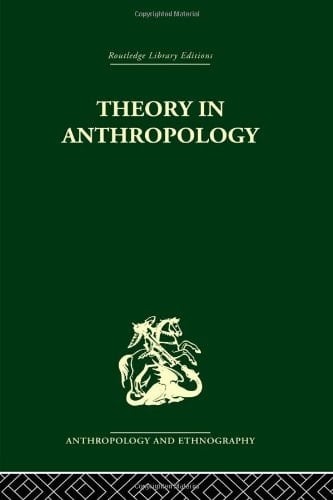 Theory in Anthropology A Sourcebook