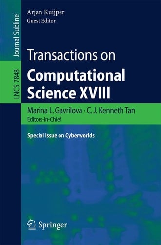 Transactions on Computational Science XVIII Special Issue on Cyberworlds