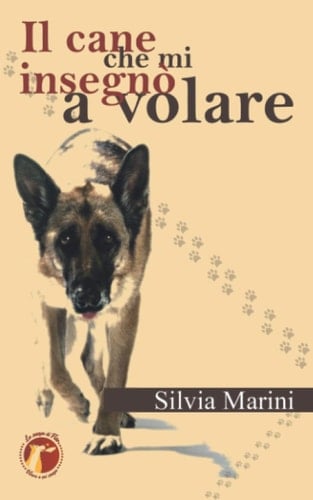 Il Cane Che Mi Insegnò a Volare