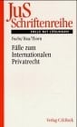 Fälle zum internationalen Privatrecht mit internationalem Zivilverfahrensrecht