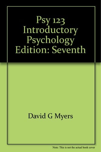 2008 "PSY 123 INTRODUCTORY PSYCHOLOGY-SEVENTH EDITION" 2008