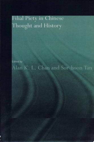 Filial Piety in Chinese Thought and History