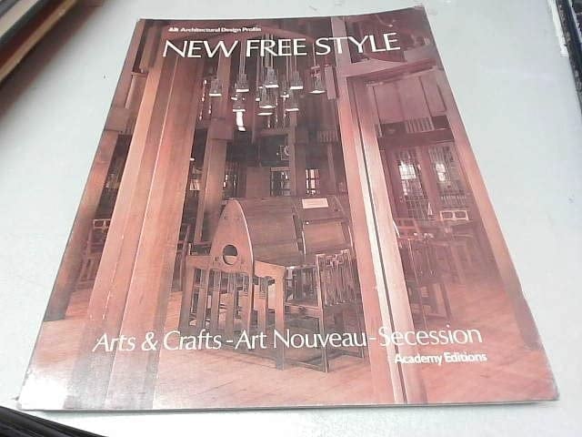 New Free Style : Arts & Crafts - Art Nouveau - Secession