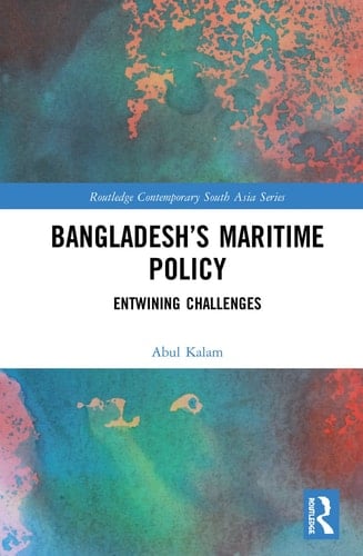 Bangladesh's Maritime Policy Entwining Challenges