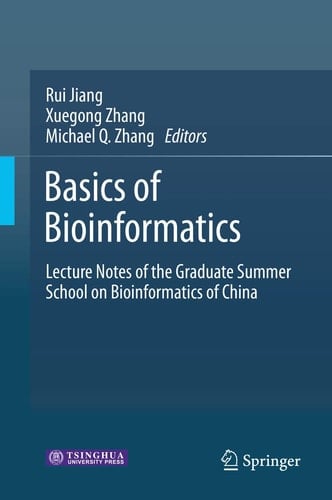 Basics of Bioinformatics Lecture Notes of the Graduate Summer School on Bioinformatics of China