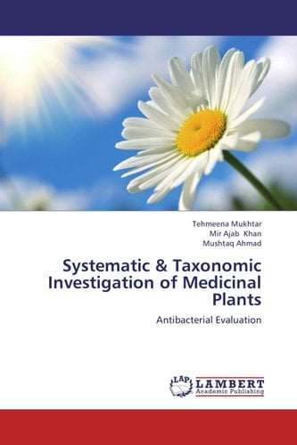 Systematic & Taxonomic Investigation of Medicinal Plants Antibacterial Evaluation