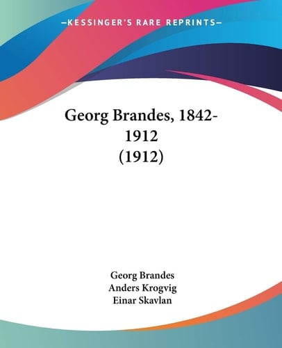 Georg Brandes, 1842-1912 (1912) (Multilingual Edition)