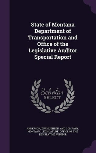 State of Montana Department of Transportation and Office of the Legislative Auditor Special Report