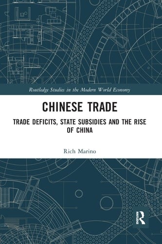 Chinese Trade Trade Deficits, State Subsidies and the Rise of China