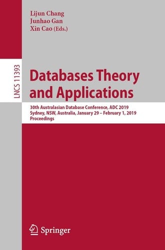 Databases Theory and Applications 30th Australasian Database Conference, ADC 2019, Sydney, NSW, Australia, January 29 – February 1, 2019, Proceedings