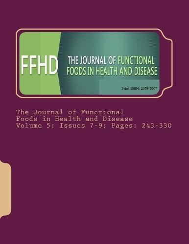 The Journal of Functional Foods in Health and Disease. Volume 5: Issues 7-9; Pages: 243-330 Issues 7-9, Pages 243-330