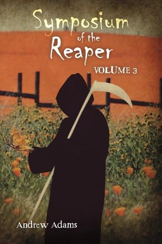 Symposium of the Reaper Volume 3