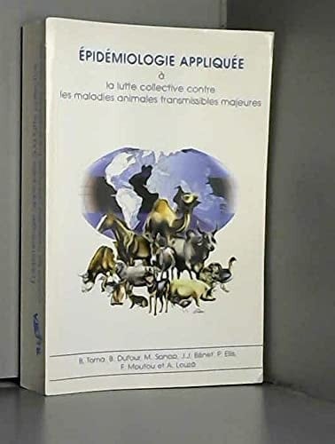 Epidémiologie appliquée à la lutte collective contre les maladies animales transmissibles majeures