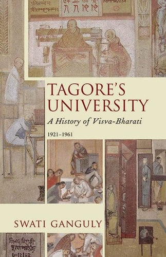 Tagore's University A History of Visva- Bharati, 1921-1961