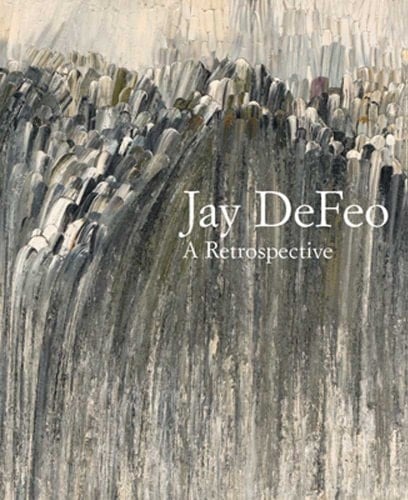 Jay DeFeo A Retrospective