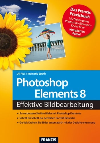Photoshop Elements 8 Effektive Bildbearbeitung