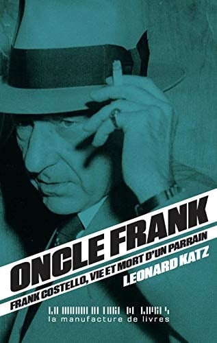 Oncle Frank Vie et mort de Frank Costello