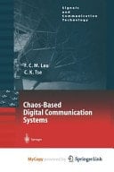 Chaos-Based Digital Communication Systems Operating Principles, Analysis Methods, and Performance Evaluation