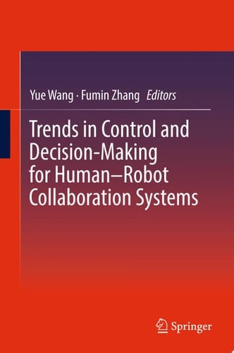 Trends in Control and Decision-Making for Human–Robot Collaboration Systems