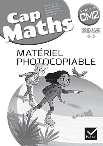 Cap Maths CM2 Matériel photocopiable