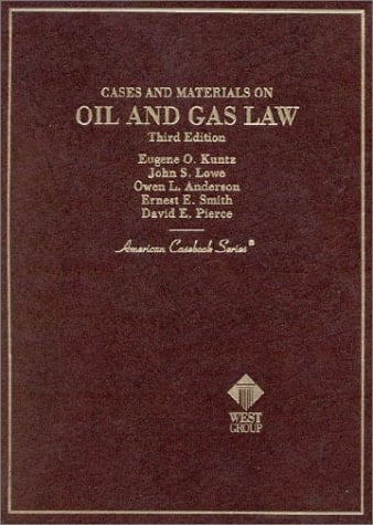 Cases and Materials on Oil and Gas Law (American Casebook Series)