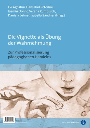Die Vignette als Übung der Wahrnehmung / Nuove prospettive di professionalizzazione dell'agire pedagogico Zur Professionalisierung pädagogischen Handelns / La vignetta come esercizio di percezione