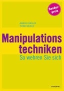 Manipulationstechniken. So wehren Sie sich