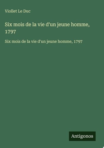 Six mois de la vie d'un jeune homme, 1797