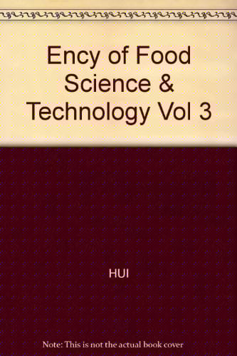 Encyclopedia of Food Science and Technology