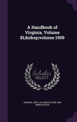 A Handbook of Virginia, Volume 81; Volume 1909