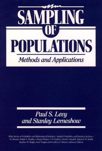 Sampling of Populations: Methods and Applications (Wiley Series in Probability and Statistics - Applied Probability and Statistics Section)