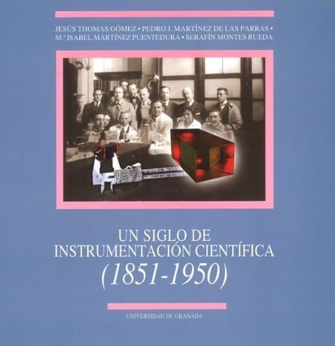 Un siglo de instrumentación científica (1851-1950)