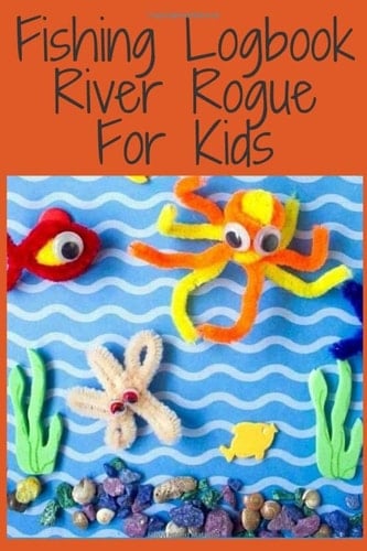 Fishing Logbook River Rogue For Kids: Keep Track of Your Fishing Locations To Record Fishing Trip Experiences