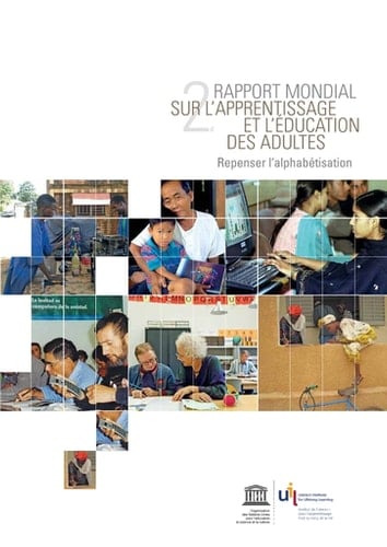 Second rapport mondial sur l'apprentissage et l'éducation des adultes Repenser l'alphabétisation